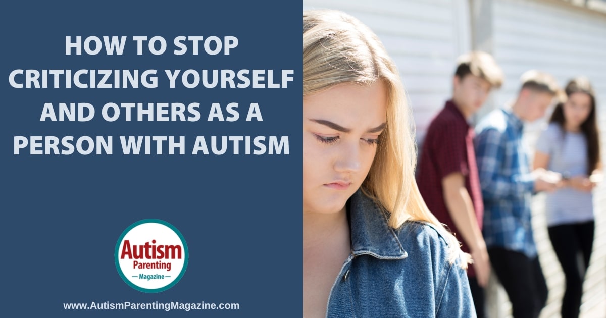 Como-parar-de-criticar-a-si-mesmo-e-aos-outros Como parar de criticar a si mesmo e aos outros como uma pessoa com autismo